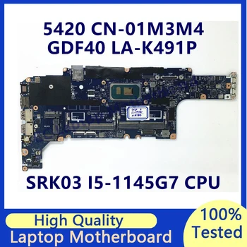 KN-01M3M4 01M3M4 1M3M4 Mainboard DELL 5420 GDF40 LA-K491P Nešiojamojo kompiuterio pagrindinę Plokštę Su SRK03 I5-1145G7 CPU100%Išbandyta, veikia Gerai