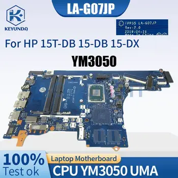 FPP55 LA-G07JP HP Pavilion 15T-DB 15-DB 15-DX Sąsiuvinis Mainboard YM3050 DDR4 UMA Nešiojamas Plokštė Išbandyti