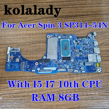 NBHQ711005 19771-1 Acer Nugara 3 SP314-54 SP314-54N Nešiojamojo kompiuterio pagrindinę Plokštę Su I5-1035G4 I7-1065G7 CPU, RAM 8GB 100% Visiškai Išbandyta